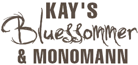 Kay Lutter's Bluessommer und Monomann